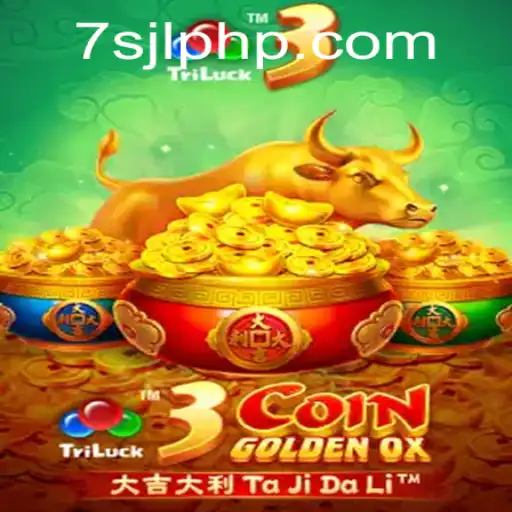 Explore the Excitement of 3CoinGoldenOX: A Dive into 7SJL CASINO's Latest Game