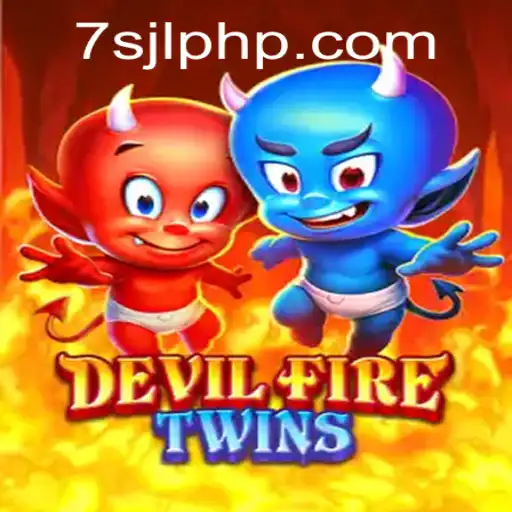 The Thrilling World of DevilFireTwins at 7SJL CASINO