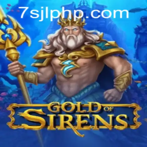 GoldofSirens: Dive into the Enchanting World of 7SJL CASINO's Latest Game
