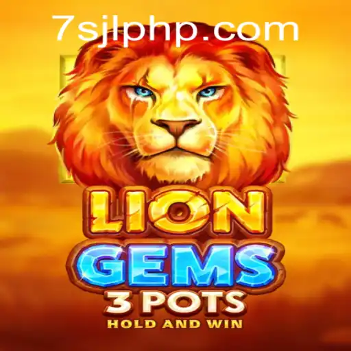 Discovering the Exciting World of LionGems3pots at 7SJL CASINO