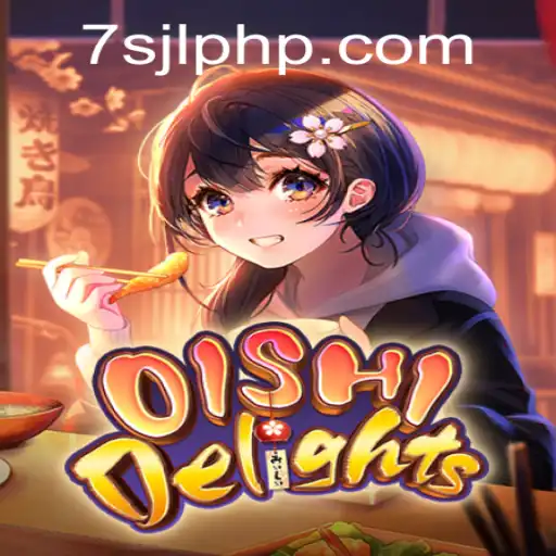 Experience the Excitement of OishiDelights at 7SJL Casino