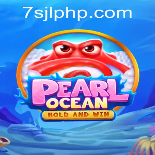 Dive Into the Adventure of PearlOcean: The Phenomenal Game at 7SJL CASINO